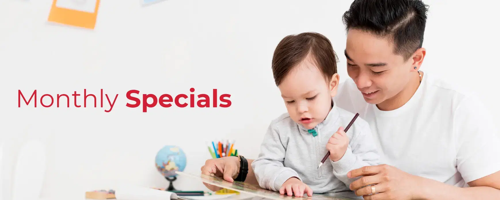 Explore Monthly Specials